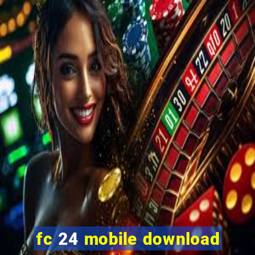 fc 24 mobile download